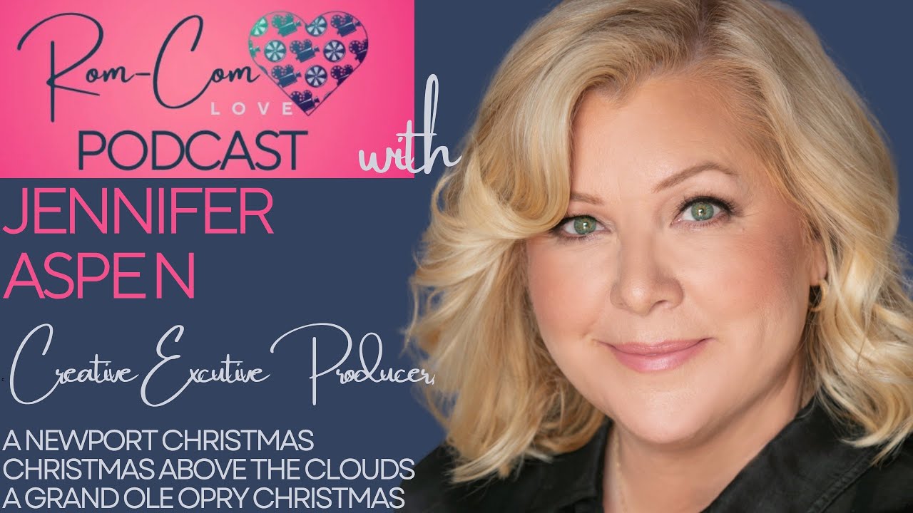 Rom-Com Love Podcast: Welcome, Jennifer Aspen