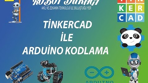TİNKERCAD İLE ARDUİNO PROGRAMLAMA DERSLERİ  #4