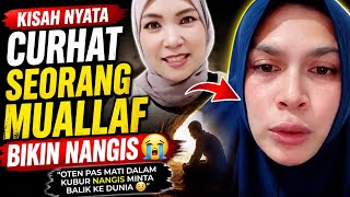 kisah nyata ‼️CURHAT HARU MUALLAF WANITA YG BIKIN MERINDING 