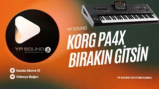 Korg Pa4X Yp Sound Bırakın Gitsin Mix
