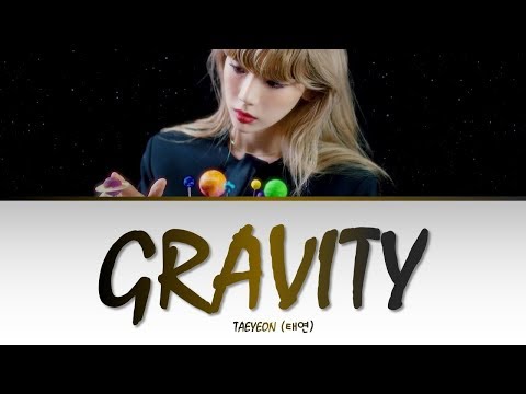 TAEYEON (태연) - Gravity Lyrics (HAN/ROM/ENG)