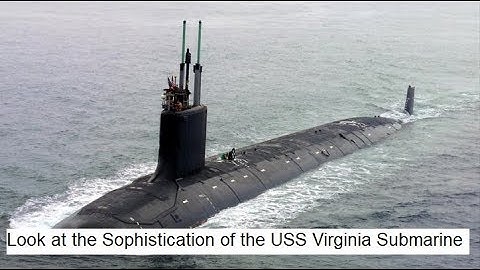 Look at the Sophistication of the USS Virginia Submarine (SSN-774)