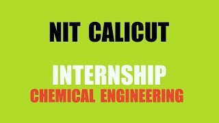 Internship in Chemical Engineering at NIT Calicut I Government Jobs 2019