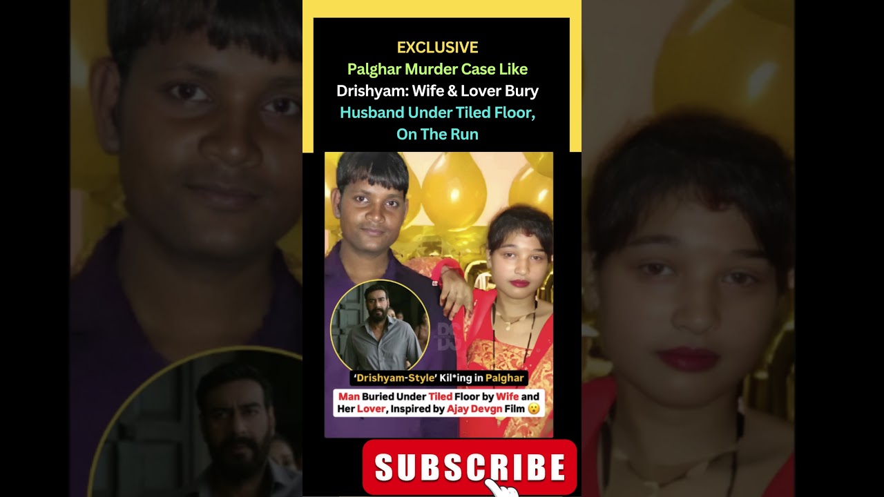 Palghar Murder Case Like Drishyam Wife & Lover Bury Husband Under Tiled Floor, On The Run