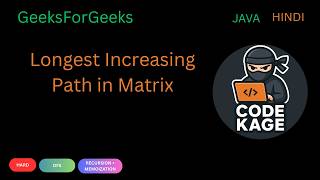 GFG | POTD | Longest Increasing Path in a Matrix | DFS + Memoization | Java | Hindi