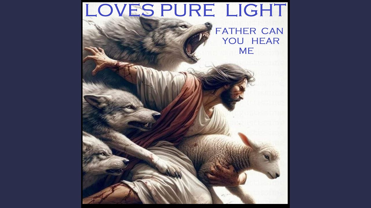 Father Can You Hear Me