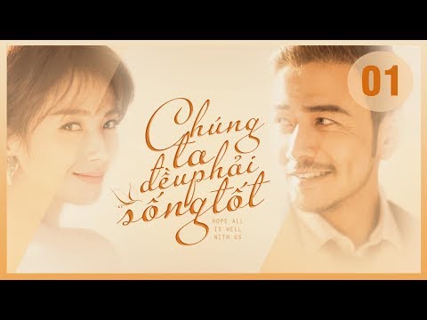Video [Vietsub] Chúng ta đều phải sống tốt - Tập 1 (Lưu Đào,... - youtube