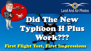 Yuneec Typhoon H Plus Test Flight - Find Out if This One Works! First Thoughts on the Typhoon H+