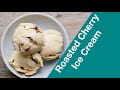 Crazy Good!! Roasted CHERRY Ice Cream