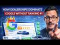 How Dealerships Dominate Google Without Ranking #1