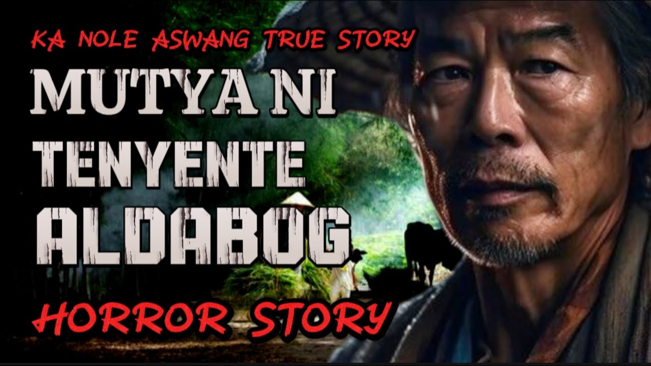 (KA NOLE STORY ) TENYENTE ALDABOG  MUTYA NG HALAMANG MAROSAN aswang true story Horror Story