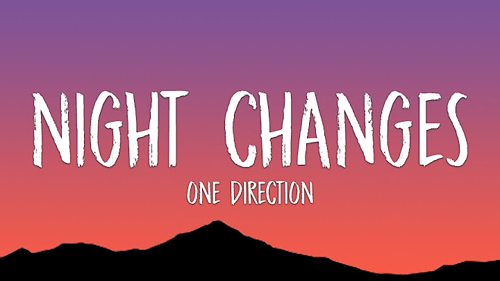 One Direction - Night Changes (Lyrics)