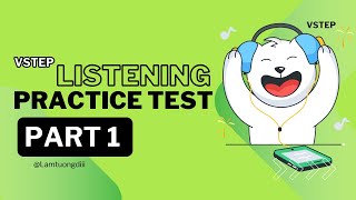 TEST 1 PART 1 - LUYỆN TẬP VÀ THỰC HÀNH LISTENING - TỰ HỌC VSTEP