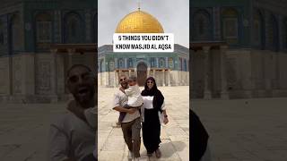 5 Things You Didnt Know Masjid Al Aqsa