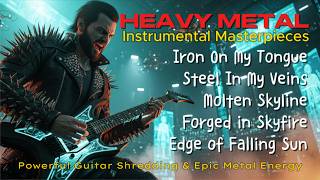 Heavy Metal Instrumental Masterpieces ⚡ Powerful Guitar Shredding & Epic Metal Energy