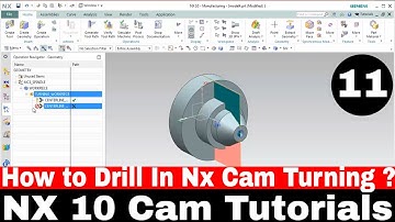 Siemens Nx 12 Cam programming Tutorials | Nx 12 Cam tutorials | Nx cam Drilling in turning #nx #cnc