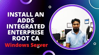 Install an ADDS Integrated Enterprise Root CA ||  Lecture 19
