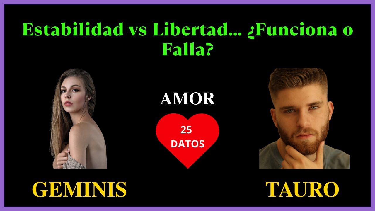 GEMINIS Mujer y TAURO Hombre | Compatibilidad de signos en el amor ...