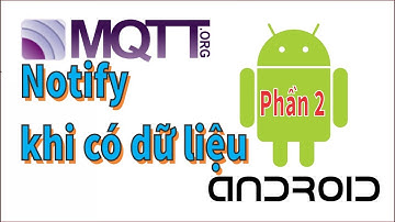 Nhận thông báo từ MQTT #2 - Ngôi Nhà IoT