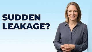What Causes Unexpected Onset of Urinary Leakage?