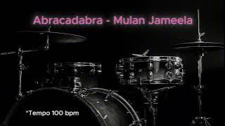 Abracadabra - Mulan Jameela ( Drumless Song ) with click