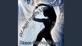 Dance the Night away (DJ Jago & SEJ short cut)