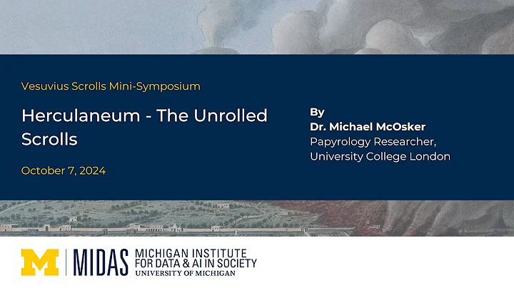 Vesuvius Scrolls Mini-Symposium: Herculaneum - The Unrolled Scrolls