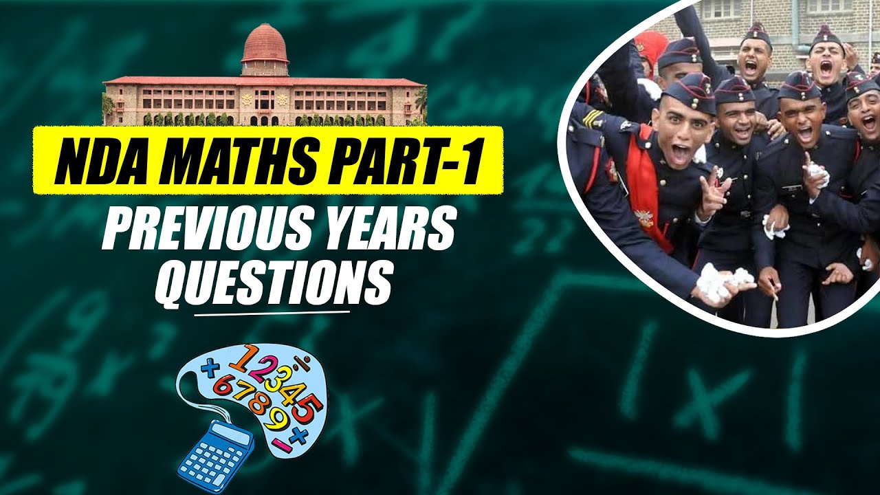 NDA 1 2022 Maths | NDA 1 2022 Maths Questions | NDA Maths Previous Years Questions