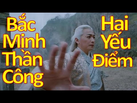 Video Bắc Minh Thần Công vốn có hai Yếu Điểm Chí Tử - youtube