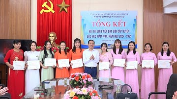 Tổng kết Hội thi giáo viên dạy giỏi cấp huyện bậc Mầm non 2024   2025