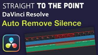 Automatically Remove Silences in DaVinci Resolve