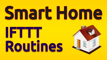 Smart Home Setup 101 | IFTTT Overview