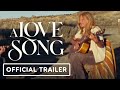 A Love Song - Official Trailer (2022) Dale Dickey, Wes Studi