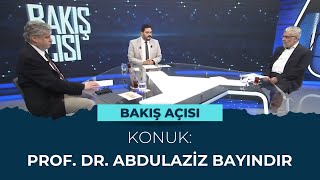 Hasan Basri Akdemir ile Bakış Açısı | Prof. Dr. Abdulaziz Bayındır ve Örsan Öymen | @KRTCANLI