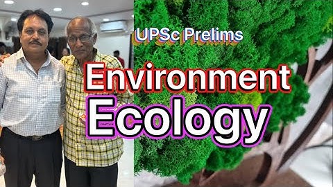UPSC Prelims: The Last-Minute Crash Course/Environment and Ecology
