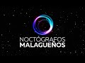 Intro noctógrafos malagueños