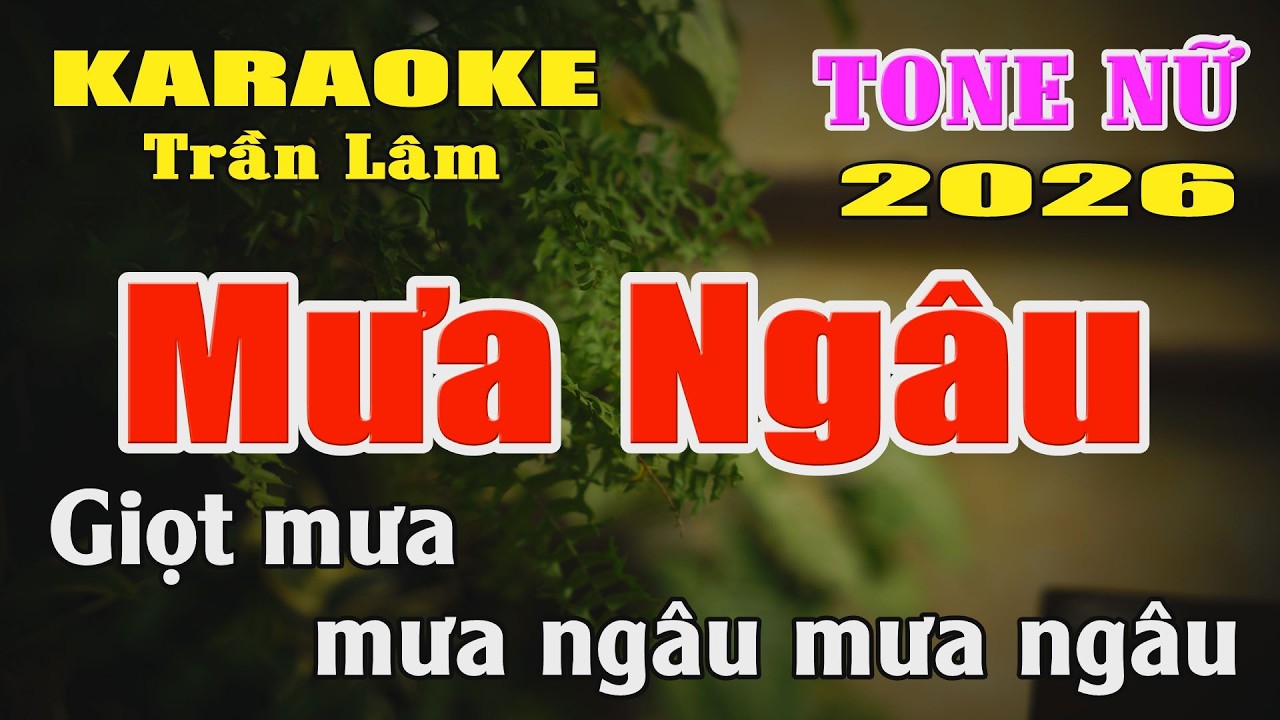 Karaoke Mưa Ngâu Tone Nữ ( Mi giáng trưởng ) Karaoke Trần Lâm