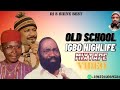 OLD SCHOOL IGBO HIGHLIFE MIXTAPE VIDEO 2022/2023 BY DJ S SHINE BEST FT OSADEBE/SIR WARRIOR/OLIVER...