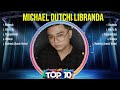 Michael Dutchi Libranda Best Hits  Michael Dutchi Libranda 2024 MIX  Top 10 Best OPM Tagalog So