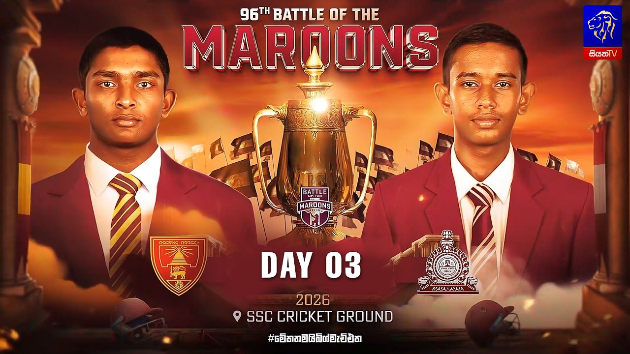 🔴 LIVE || 96th Battle of the Maroons || Day 03 || 01st March 2026 || Siyatha TV