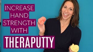 Increase Hand and Grip Strength With Theraputty