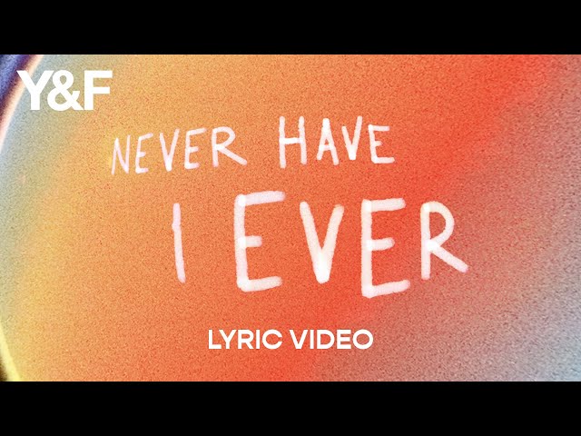 Hillsong Young & Free - Never Have I Ever