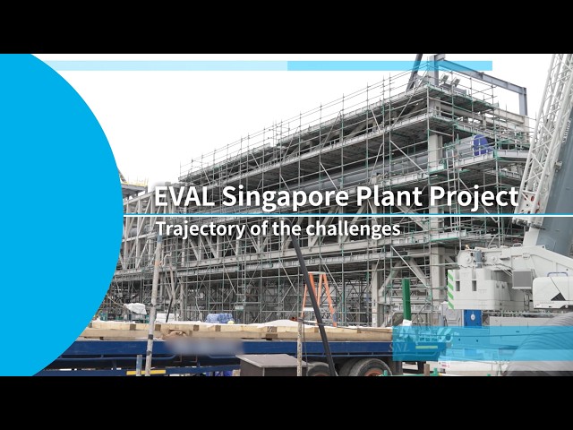 EVAL Singapore Plant Project -Trajectory of the challenges-