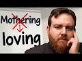 7 Signs You Re Mothering Him Not Loving Him 7 Signs You Re Mothering Him Not Loving Him