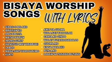 New Bisaya Worship Songs with Lyrics 2025 | Inspiring Christian Praise & Devotion