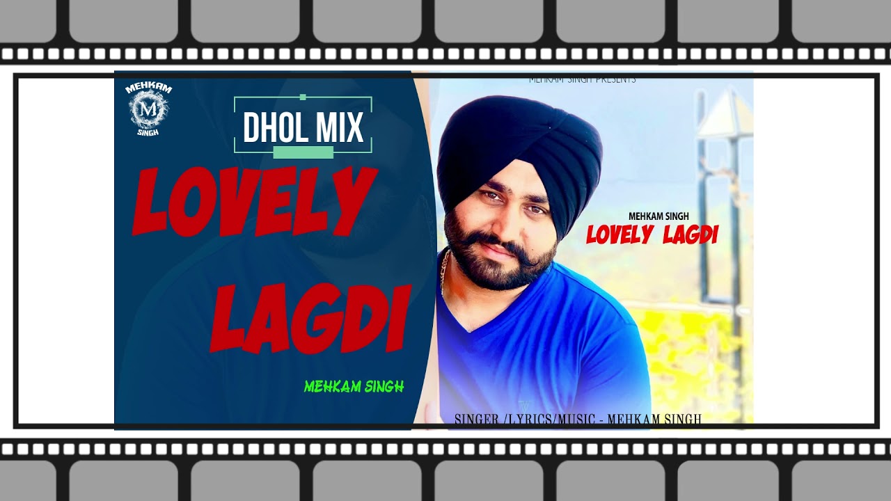 Lovely Lagdi (DHOL MIX )(Full Song) Mehkam Singh | latest punjabi songs 2021