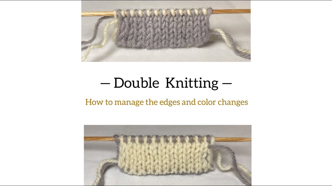 double-knitting-how-to-connect-edges-and-manage-color-changes-youtube