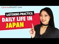 Listening Practice - A Day in the Life of Japanese