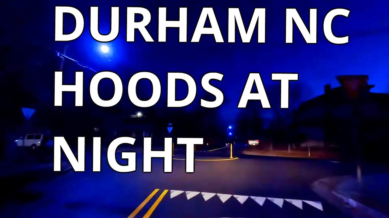 DURHAM NORTH CAROLINA HOODS HOODS AT NIGHT IN DURHAM YouTube