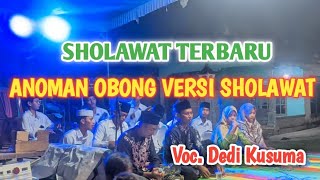 Sholawat Terbaru!! Anoman Obong Versi Sholawat||Voc.Dedi Kusuma